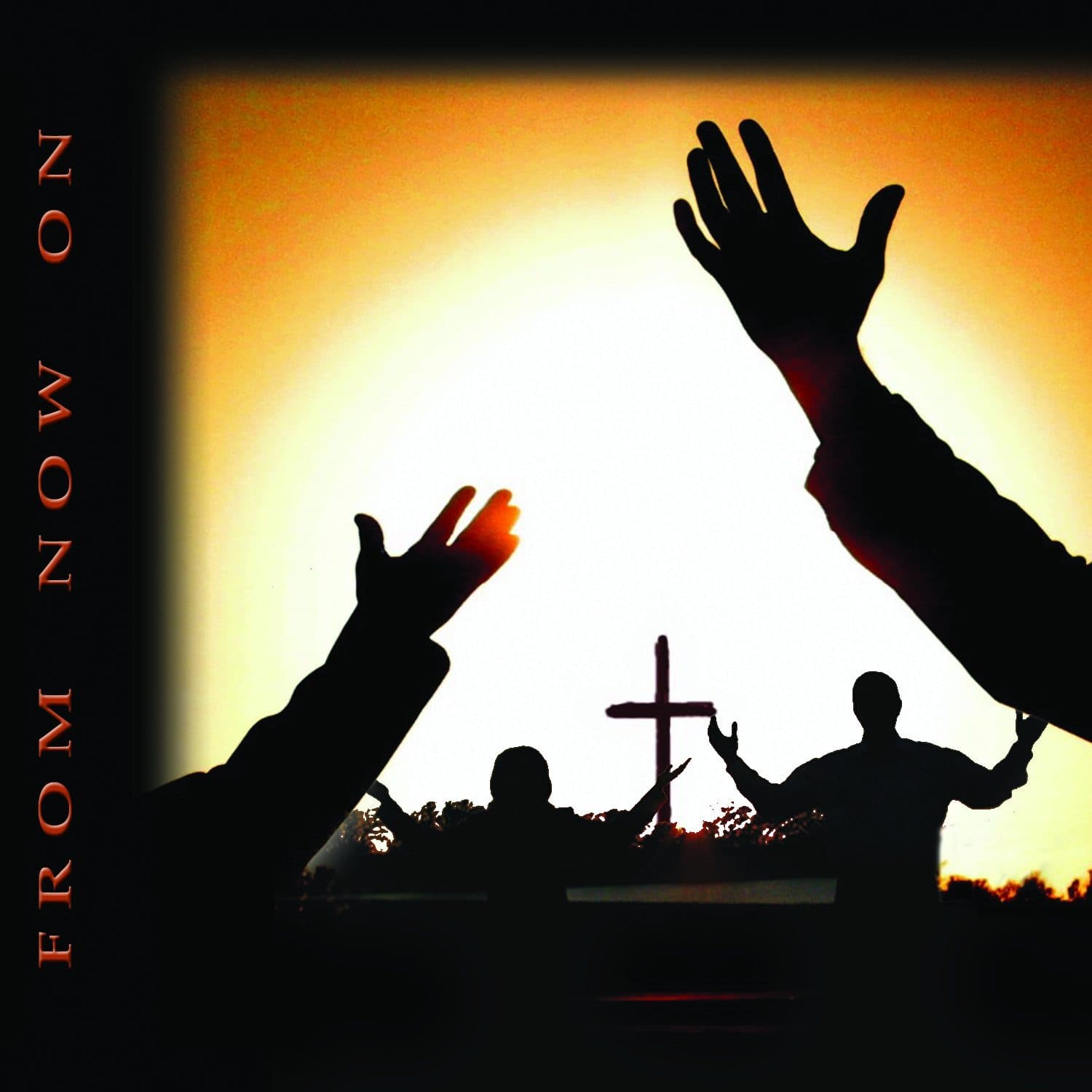 From Now On album cover artwork for Loves Gate Ministry